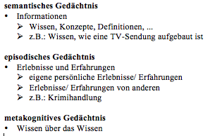 Verarbeitung von Medieninhalten Informationsverarbeitung: semantisch - episodisch - metakognitiv Gedächtnis