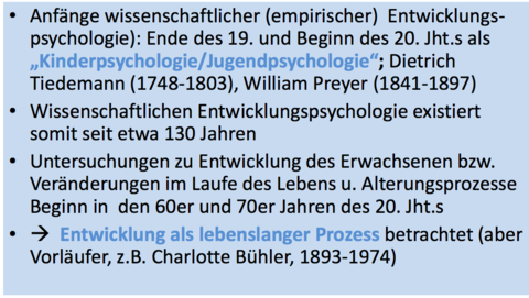 Historische Betrachtung (2) Entwicklung der Entwicklungspsycho
