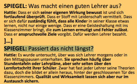 SPIEGEL: Was macht einen guten Lehrer aus? SPIEGEL: Passiert das nicht längst? Interview mit Hattie?