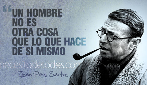 ¿Somos dueños de nuestra propia existencia? El hombre empieza por EXISTIR, se ENCUENTRA, SURGE en el mundo y después se DEFINE