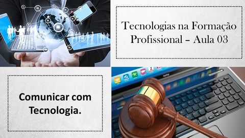 Aula 3 - Tecnologia na Formação Profissional