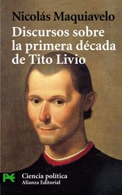 Toma como modelo a Roma. Los Discursos intentan explicar la estructura y los beneficios del gobierno republicano, una forma de gobierno f...