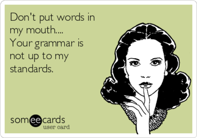 to put words in my mouth