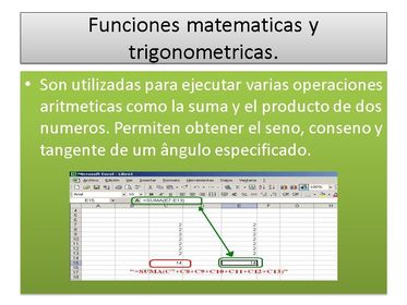 Función que tiene fórmulas para la obtención de resultados específicos .