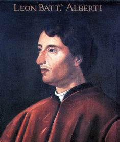 Leon Battista Alberti -arquitecto, secretario personal de tres Papas, humanista, tratadista, matemático y poeta italiano- (1404-1472)