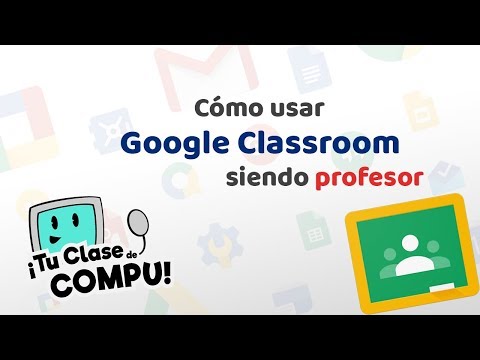 APRENDIENDO SOBRE GOOGLE CLASSROOM