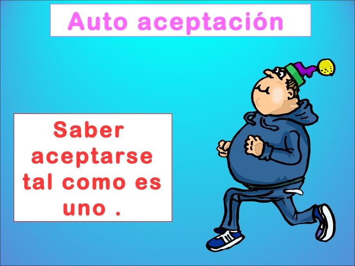 AUTOESTIMA AMOR HACIA UNO MISMO