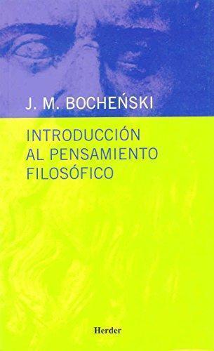 "Introducción al pensamiento filosófico" de J.M. Bochenski