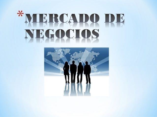 Mercados de negocios y conductas del comprador de negocios.