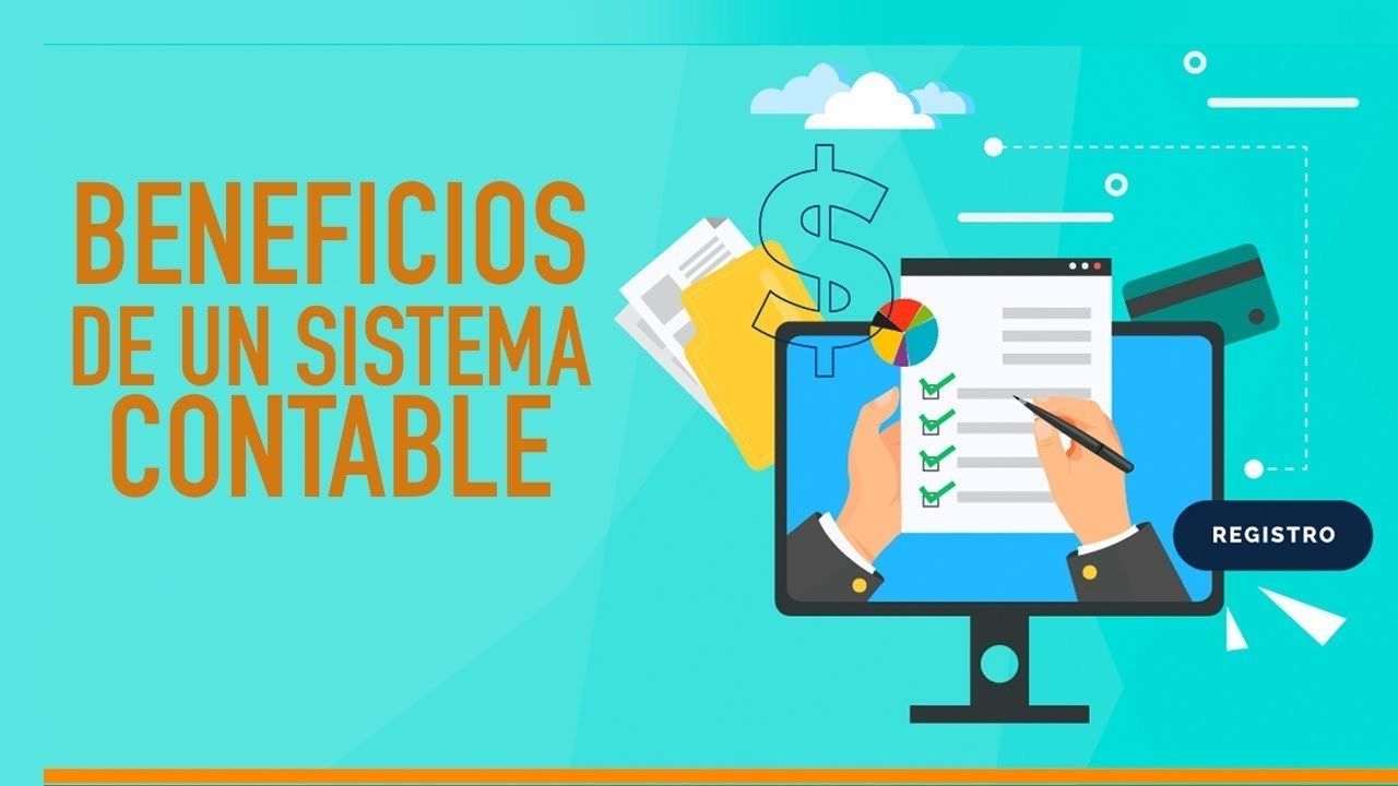 Beneficios que tiene un sistema contable
