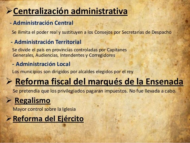 7.- Caracteriza la centralización administrativa que llevaron a cabo los borbones después del decreto de Nueva Planta