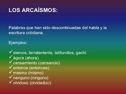 Es un elemento lexico, morfologico o fonologico que a perdido vigencia en una comunidad, pero que es conservado por algunos de sus hablan...