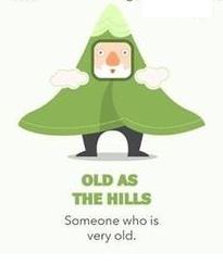 OLD AS THE HILLS