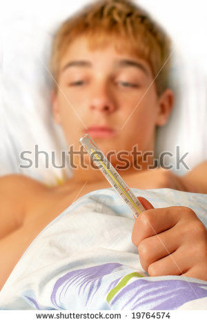 If he didn't have fever, he would...