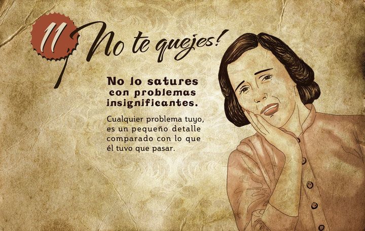 La mujer hoy en día está en su derecho de expresar sus emociones tanto como un hombre. Quéjate y dile a tu esposo lo que te sucede.