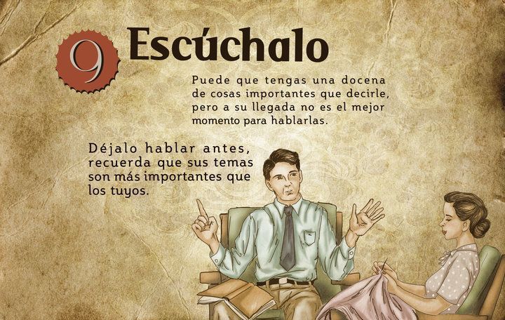 Creo que se mantiene la idea de que la mujer debe de escuchar los problemas del hombre cuando llega del trabajo, y él no le hace caso, au...