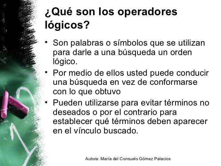 Operadores lógicos: Son una serie que pueden tener el valor lógico ya sea falso o verdadero.