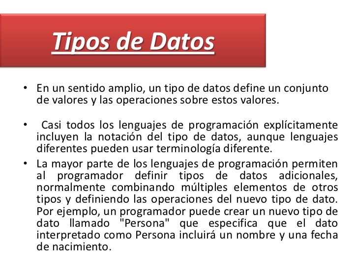 Un tipo de datos es la propiedad de un valor que determina su dominio (qué valores puede tomar), qué operaciones se le pueden aplicar y c...