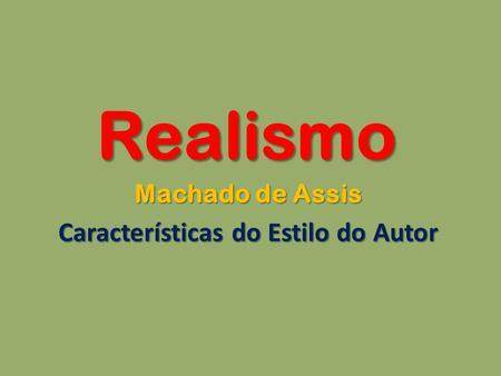 Realismo Machadiano