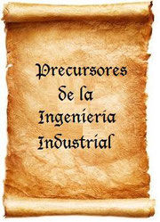 Principales Pioneros de la Ingenieria Industrial