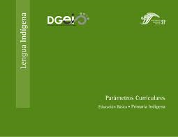 Parámetros curriculares para la educación indígena