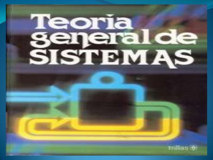 Teoria general de sistemas