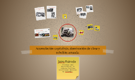 acumulación capitalista, dominación de clase y rebelión armada