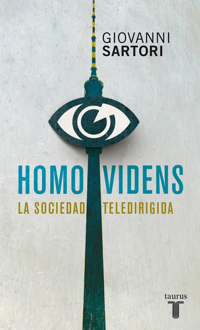 0203 HOMO VIDENS. La sociedad teledirigida. Giovanni Sartori