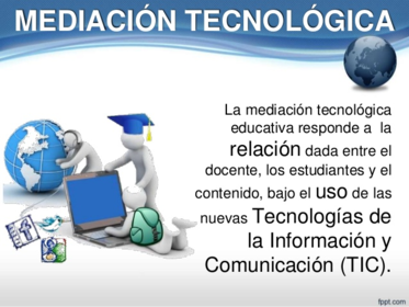 mediacion tecnologica e innovacion tecnologica en el contexto educativo