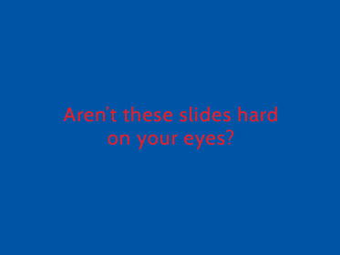 10. Red and Blue Together are Hard on the Eyes