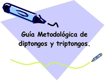 Diptongos y tiptongos